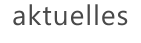 aktuelles